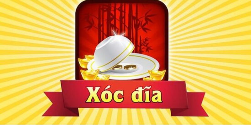 Xóc Đĩa - Cách Trải Nghiệm Đạt Hiệu Quả Tối Đa Cho Newbie